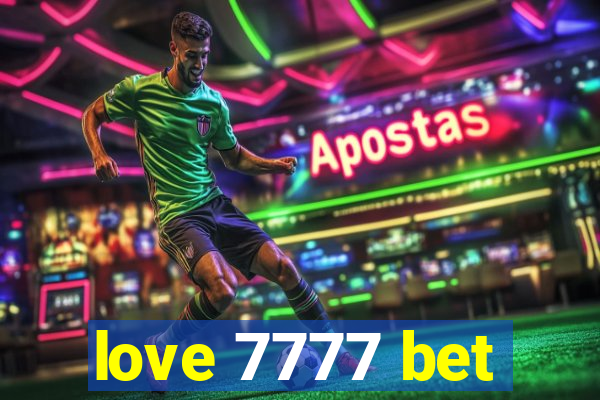 love 7777 bet